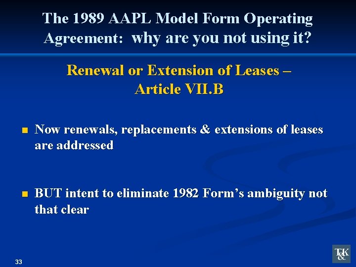 The 1989 AAPL Model Form Operating Agreement: why are you not using it? Renewal