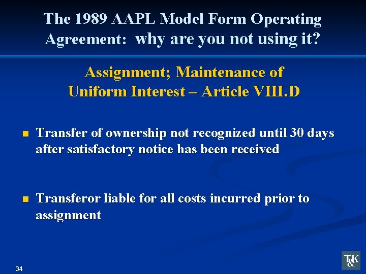 The 1989 AAPL Model Form Operating Agreement: why are you not using it? Assignment;