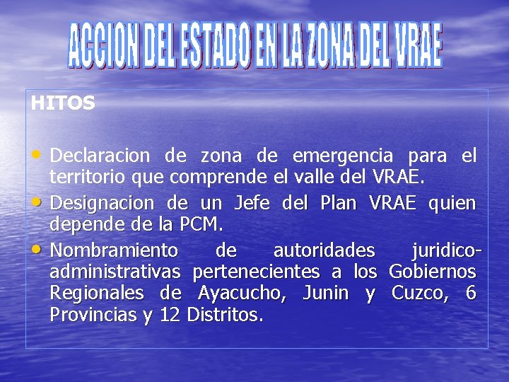 HITOS • Declaracion de zona de emergencia para el • • territorio que comprende