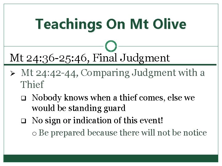 Teachings On Mt Olive Mt 24: 36 -25: 46, Final Judgment Ø Mt 24: