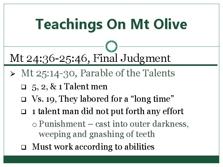 Teachings On Mt Olive Mt 24: 36 -25: 46, Final Judgment Ø Mt 25: