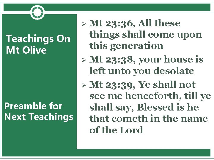 Mt 23: 36, All these things shall come upon Teachings On this generation Mt