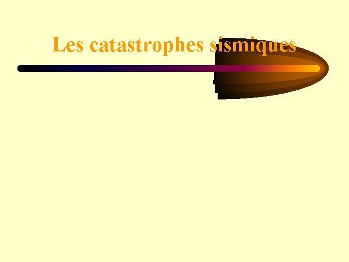 Les catastrophes sismiques 