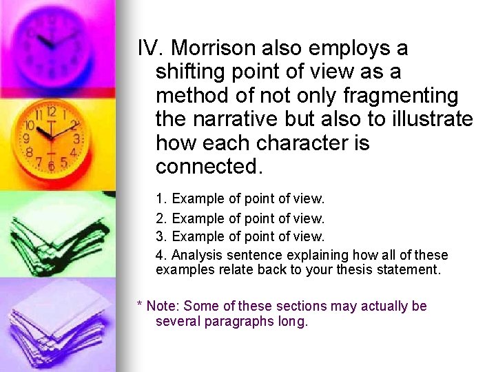 IV. Morrison also employs a shifting point of view as a method of not