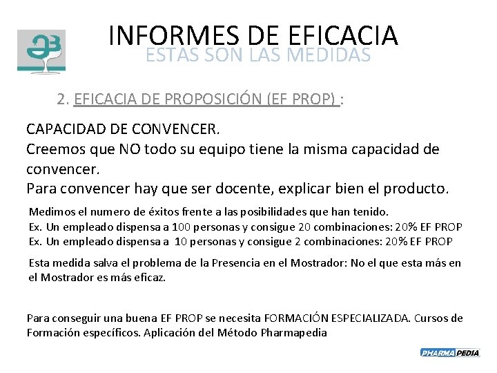 INFORMES DE EFICACIA ESTAS SON LAS MEDIDAS 2. EFICACIA DE PROPOSICIÓN (EF PROP) :