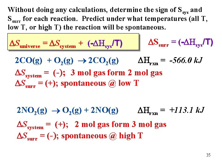 Without doing any calculations, determine the sign of Ssys and Ssurr for each reaction.