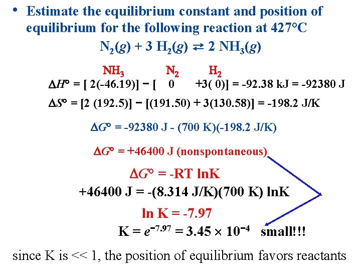  • Estimate the equilibrium constant and position of equilibrium for the following reaction