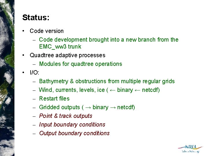 Status: • Code version – Code development brought into a new branch from the