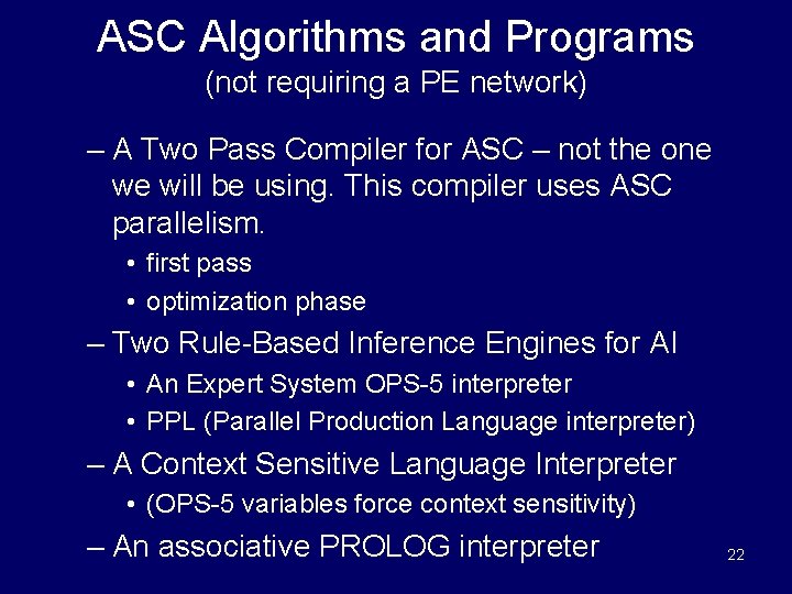 ASC Algorithms and Programs (not requiring a PE network) – A Two Pass Compiler
