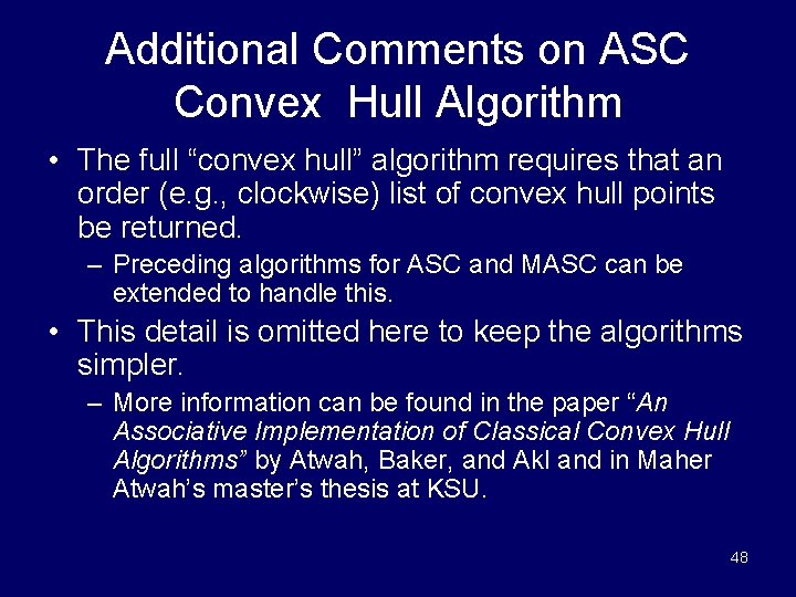 Additional Comments on ASC Convex Hull Algorithm • The full “convex hull” algorithm requires