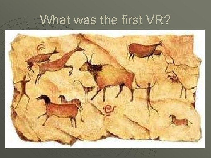 What was the first VR? What was the first VR?