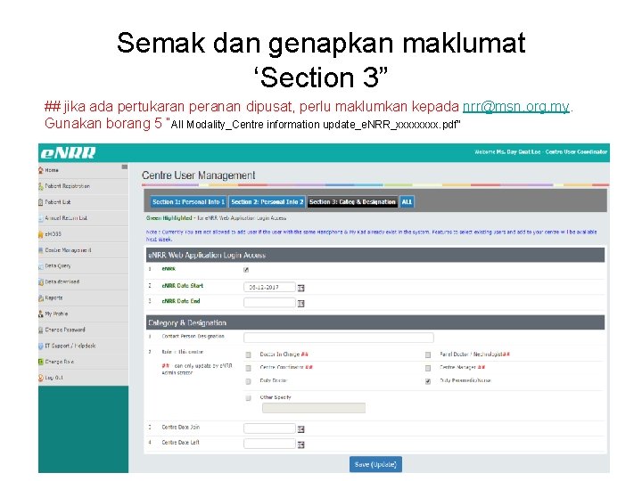 Semak dan genapkan maklumat ‘Section 3” ## jika ada pertukaran peranan dipusat, perlu maklumkan