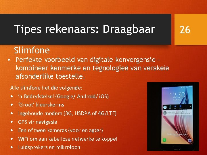 Tipes rekenaars: Draagbaar Slimfone • Perfekte voorbeeld van digitale konvergensie – kombineer kenmerke en