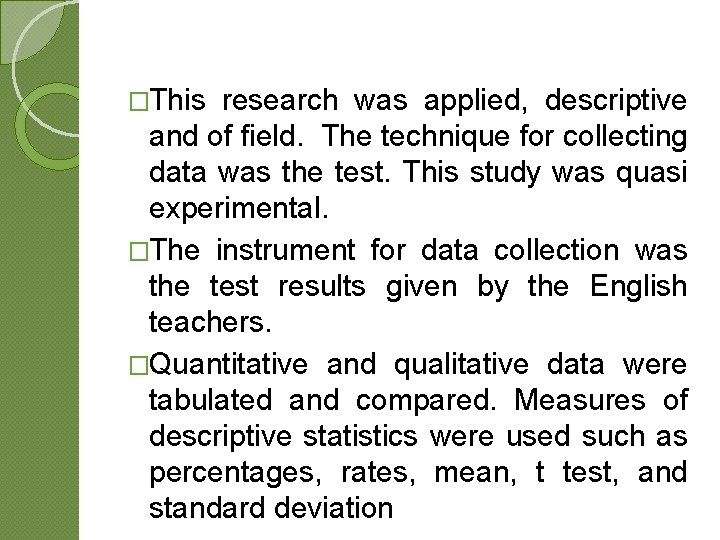 �This research was applied, descriptive and of field. The technique for collecting data was