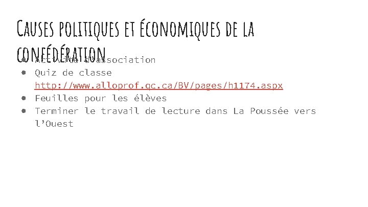 Causes politiques et économiques de la confédération ● Activité d’association ● Quiz de classe