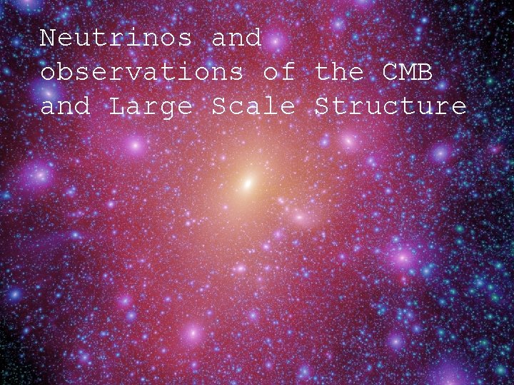 Neutrinos and observations of the CMB and Large Scale Structure 