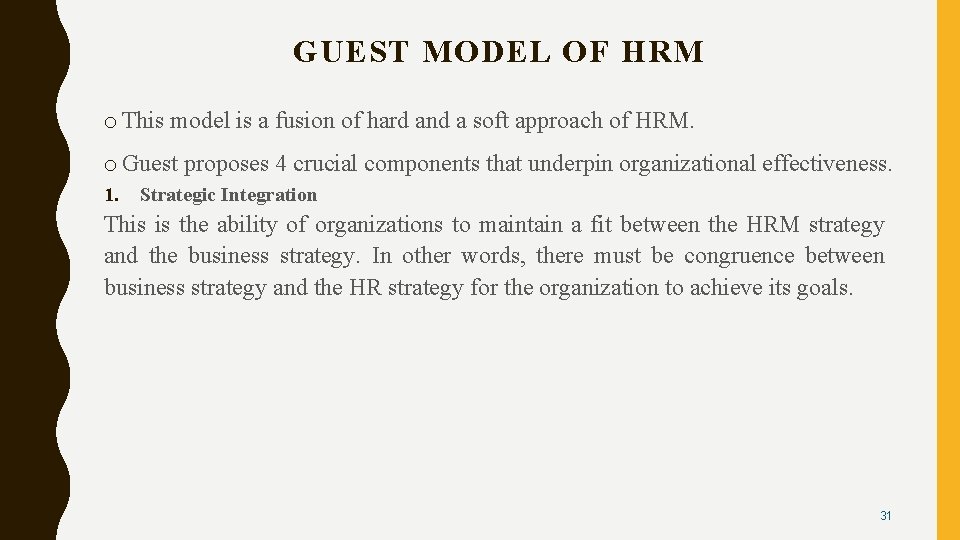GUEST MODEL OF HRM o This model is a fusion of hard and a
