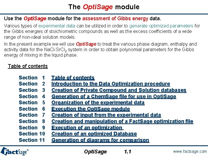 The Opti. Sage module Use the Opti. Sage module for the assessment of Gibbs