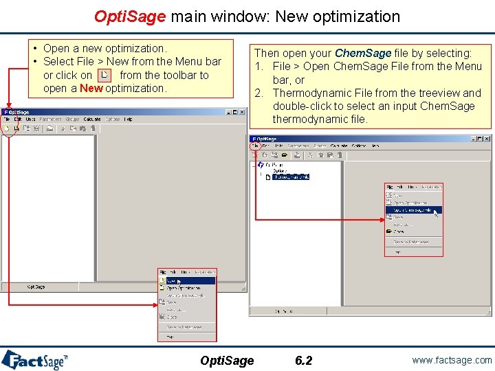 Opti. Sage main window: New optimization • Open a new optimization. • Select File