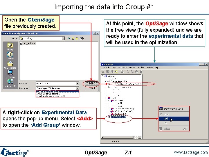 Importing the data into Group #1 Open the Chem. Sage file previously created. At