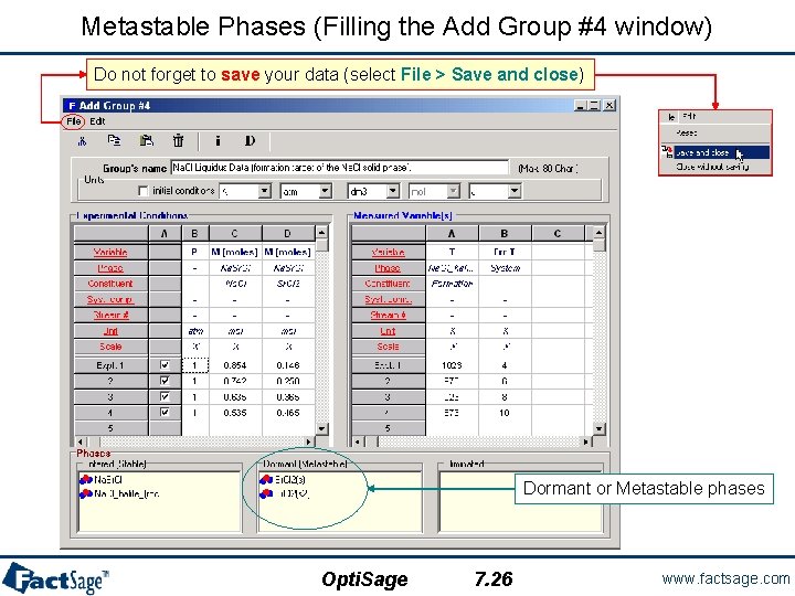Metastable Phases (Filling the Add Group #4 window) Do not forget to save your