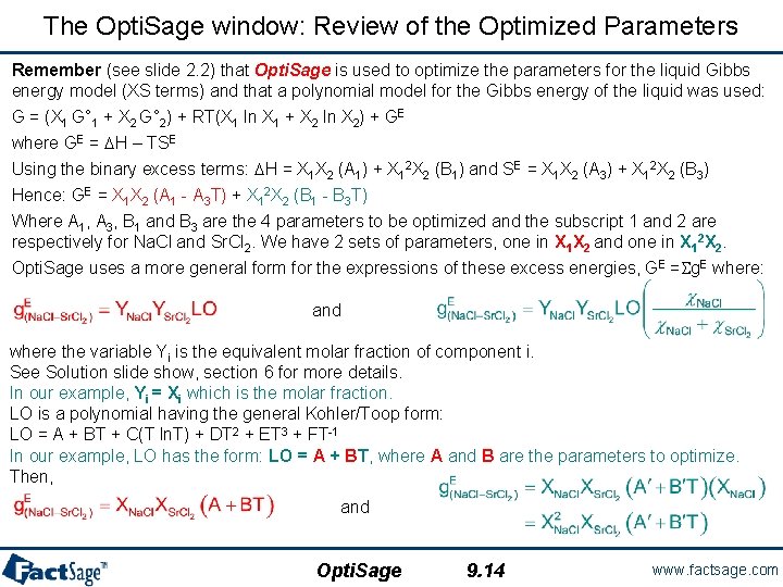 The Opti. Sage window: Review of the Optimized Parameters Remember (see slide 2. 2)