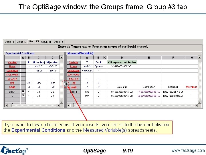 The Opti. Sage window: the Groups frame, Group #3 tab If you want to