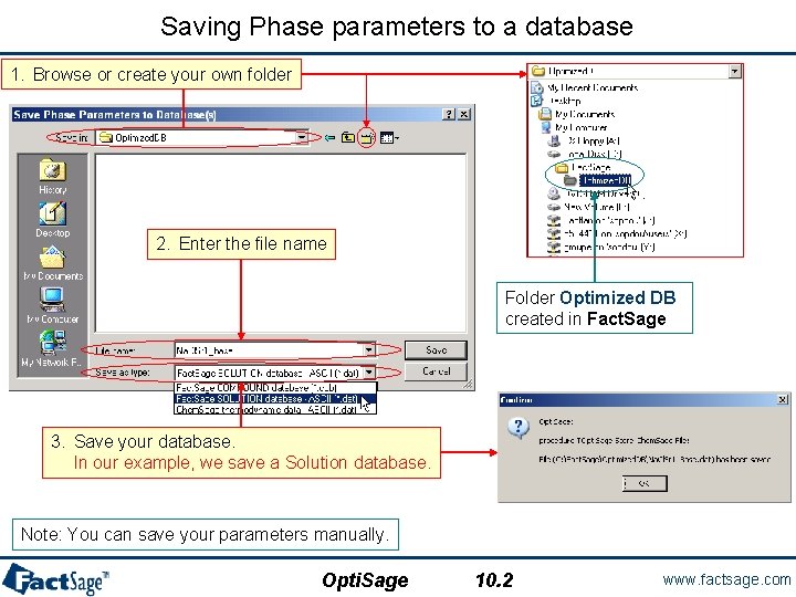 Saving Phase parameters to a database 1. Browse or create your own folder 2.