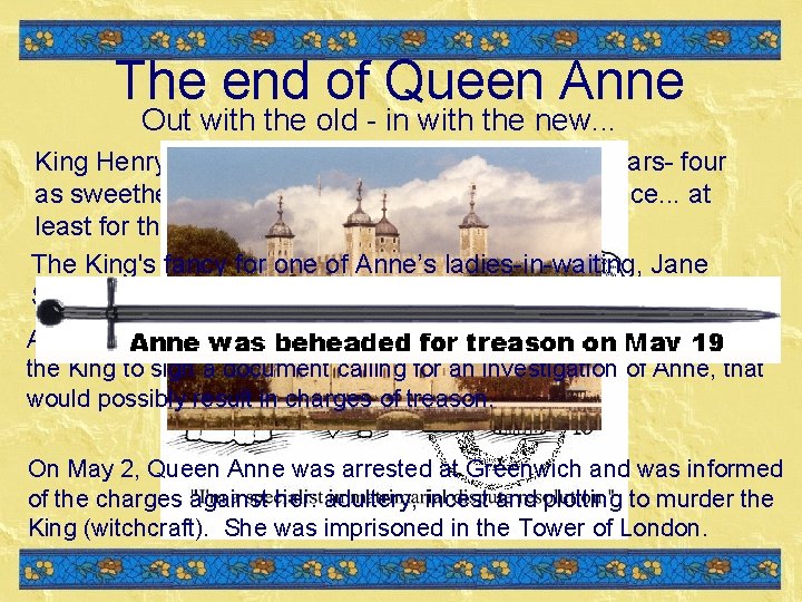 The end of Queen Anne Out with the old - in with the new. The end of Queen Anne Out with the old - in with the new.