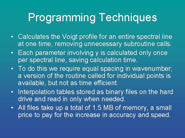 Programming Techniques • Calculates the Voigt profile for an entire spectral line at one