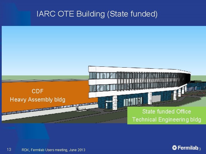IARC OTE Building (State funded) CDF Heavy Assembly bldg State funded Office Technical Engineering