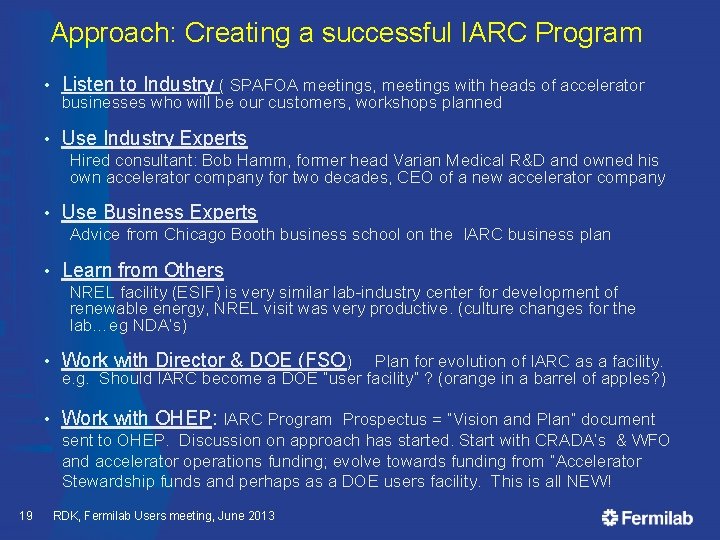 Approach: Creating a successful IARC Program • Listen to Industry ( SPAFOA meetings, meetings