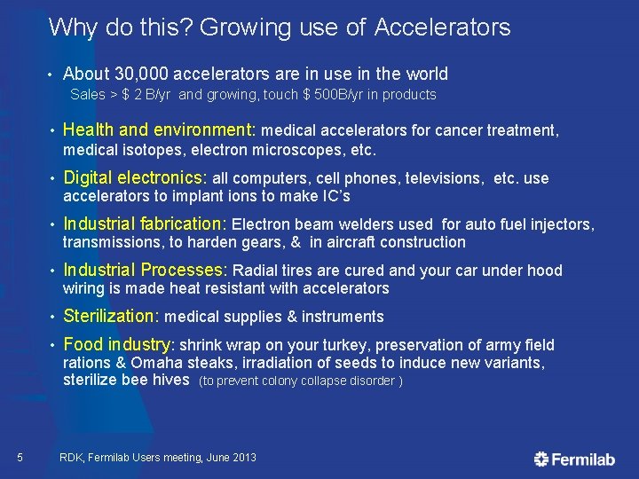 Why do this? Growing use of Accelerators • About 30, 000 accelerators are in