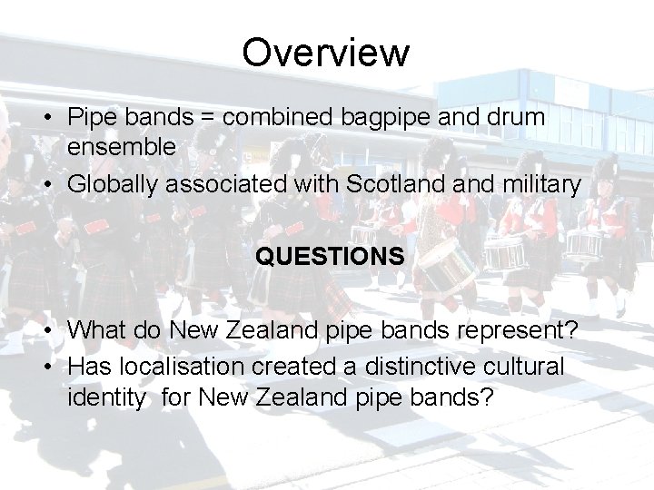 Identifying the New Zealand in Pipe Bands Daniel