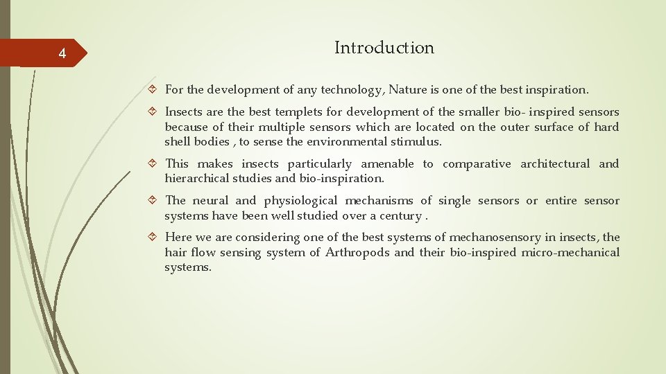 4 Introduction For the development of any technology, Nature is one of the best 4 Introduction For the development of any technology, Nature is one of the best