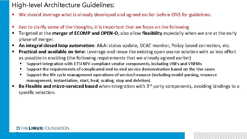 High-level Architecture Guidelines: § We should leverage what is already developed and agreed earlier