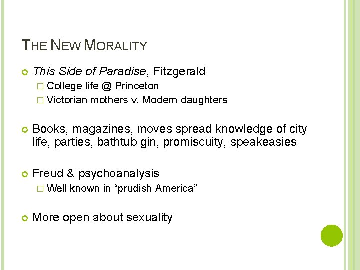THE NEW MORALITY This Side of Paradise, Fitzgerald � College life @ Princeton �