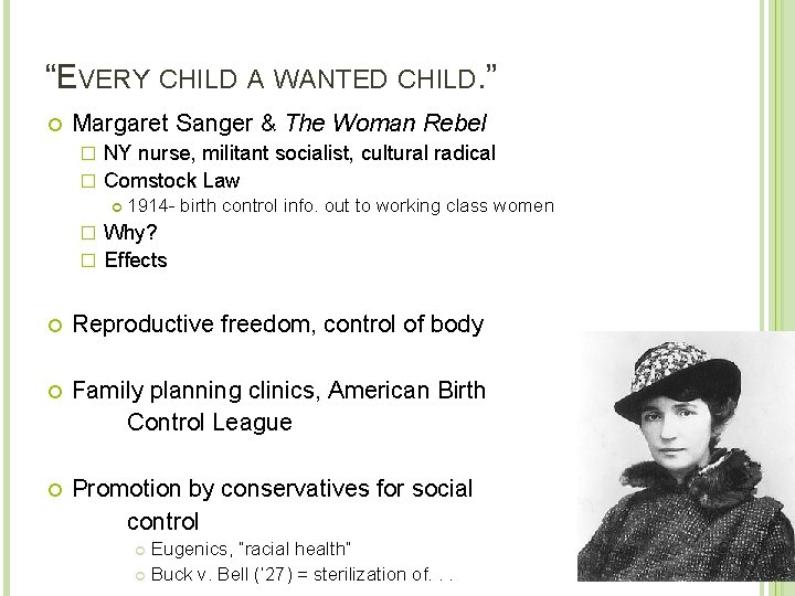 “EVERY CHILD A WANTED CHILD. ” Margaret Sanger & The Woman Rebel NY nurse,