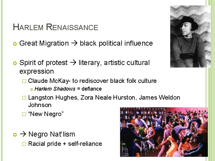 HARLEM RENAISSANCE Great Migration black political influence Spirit of protest literary, artistic cultural expression