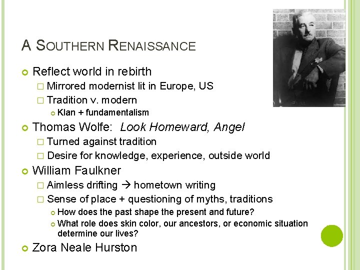 A SOUTHERN RENAISSANCE Reflect world in rebirth � Mirrored modernist lit in Europe, US