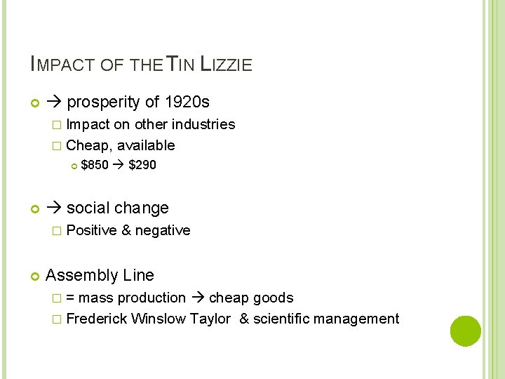 IMPACT OF THE TIN LIZZIE prosperity of 1920 s � Impact on other industries