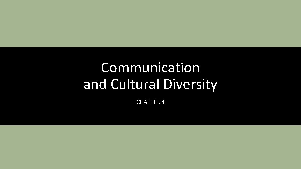 Communication and Cultural Diversity CHAPTER 4 