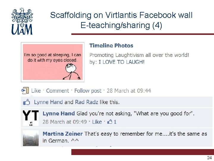 Scaffolding on Virtlantis Facebook wall E-teaching/sharing (4) 24 