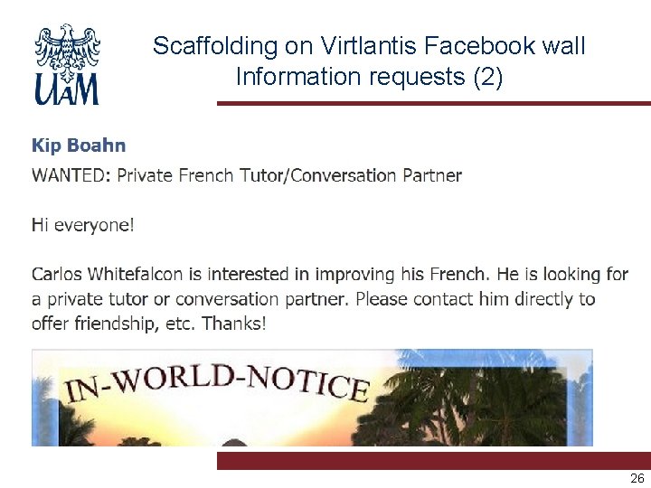 Scaffolding on Virtlantis Facebook wall Information requests (2) 26 