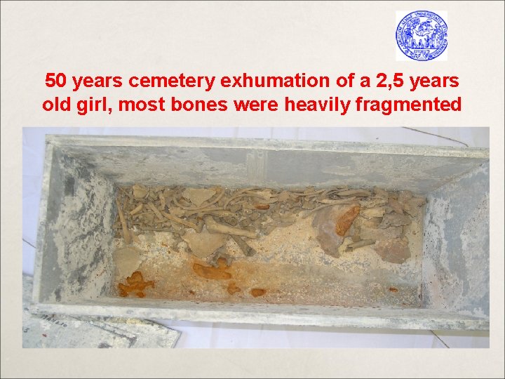 50 years cemetery exhumation of a 2, 5 years old girl, most bones were