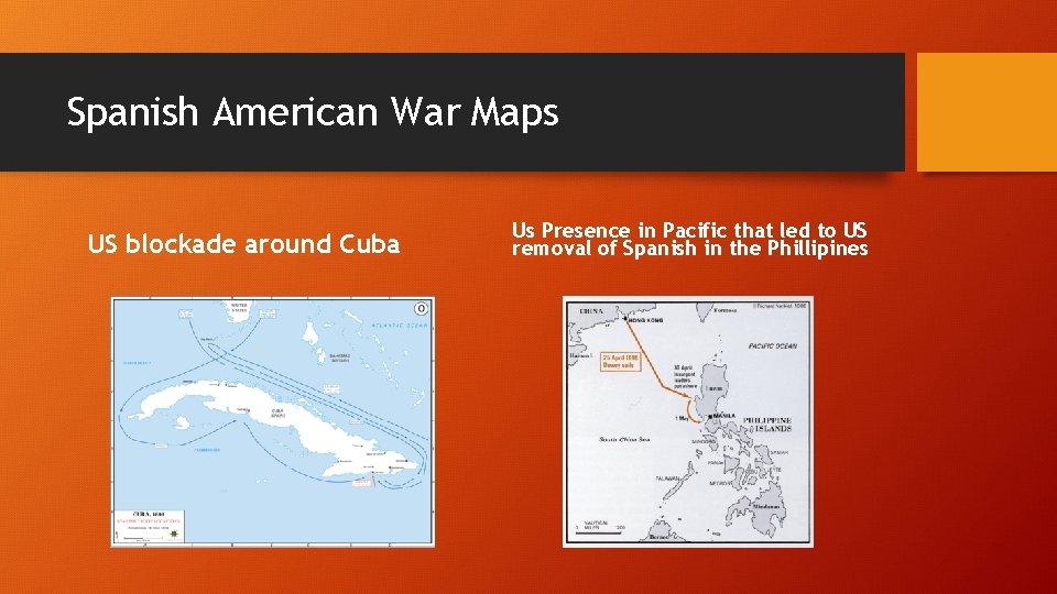 Spanish American War Maps US blockade around Cuba Us Presence in Pacific that led