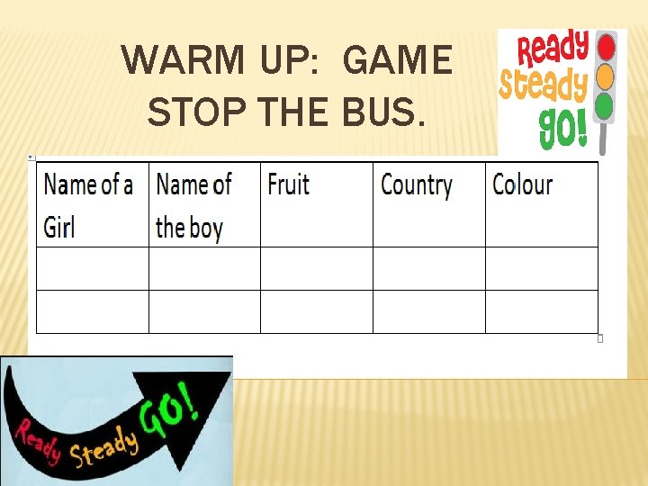 WARM UP: GAME STOP THE BUS. 