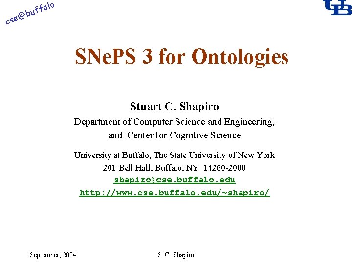 alo @ cse f buf SNe. PS 3 for Ontologies Stuart C. Shapiro Department