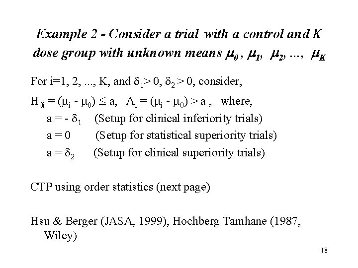 Example 2 - Consider a trial with a control and K dose group with