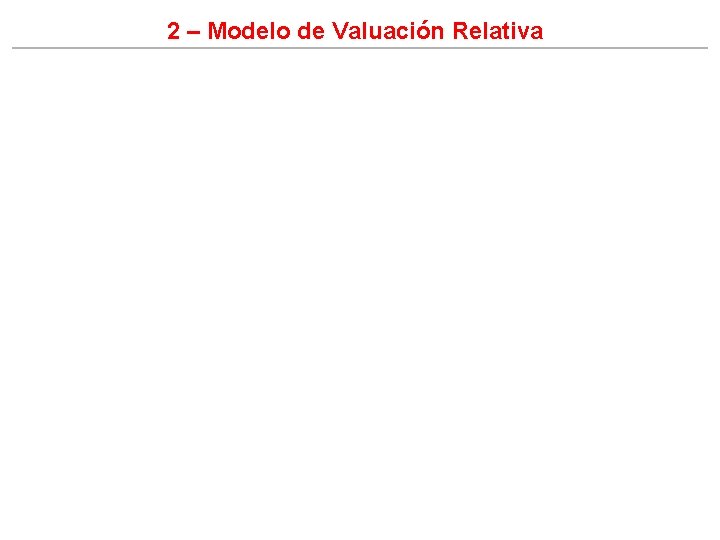 2 – Modelo de Valuación Relativa 